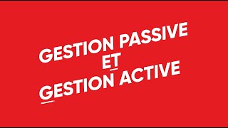 Gestion active et Gestion passive [upl. by Wiles665]