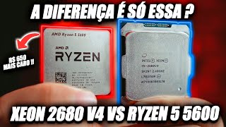 QUÊ XEON 2680 V4 vs RYZEN 5 5600  TESTES EM 10 JOGOS no ULTRA E LOW A VERDADEIRA DIFERENÇA [upl. by Sudoeht728]