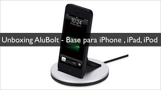 Unboxing Alubolt  Base para dispositivos Apple Just Mobile [upl. by Inej585]