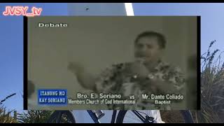 Bro Eliseo Soriano vs Mr Dante Collado Baptist [upl. by Enoval687]