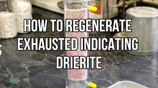 How To Regenerate Exhausted Indicating Drierite [upl. by Iaoh]