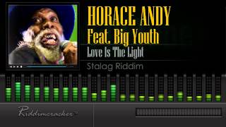 Horace Andy Feat Big Youth  Love is the Light Stalag Riddim HD [upl. by Nossah318]