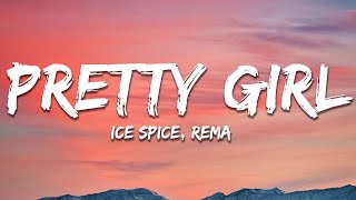 Ice Spice amp Rema  Pretty Girl Lyrics [upl. by Hicks]