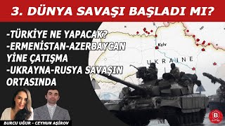 UKRAYNADA O BÖLGELER RUSYAYA MI GEÇİYOR I SINIRLARIMIZDA BİTMEYEN SAVAŞ I CEYHUN AŞİROV [upl. by Raasch631]