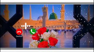 Naat Ringtone  Beautiful Islamic Ringtone  Music 🎵 Ringtone  Madina Saudi Arabic Ringtone [upl. by Ednalrym605]