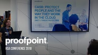 Proofpoint CASB Solution Threat Protection Overview – RSA Conference 2018 [upl. by Plume]