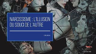 Narcissisme Lillusion du souci de lautre [upl. by Og]