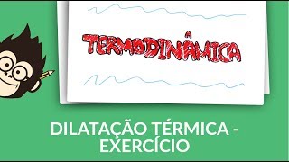 Dilatação Térmica  Corpos com Furo  Exercício [upl. by Atinuaj]