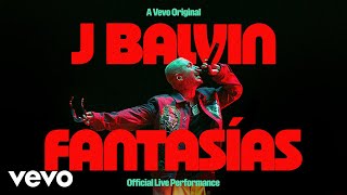 J Balvin  Fantasías Official Live Performance  Vevo [upl. by Gonta]