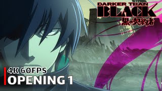 Darker than Black  Opening 1 4K 60FPS  Creditless  CC [upl. by Gonroff]