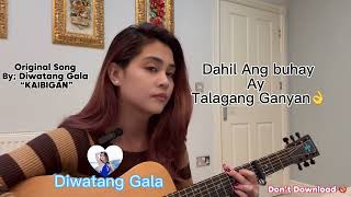 “KAIBIGAN” song written and sung by Diwatang Gala🎶❤️ [upl. by Brindell]