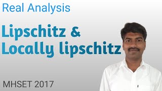 Lipschitz amp Locally Lipschitz  Real Analysis  Mathematical Science [upl. by Akirret]