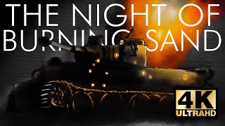 WWII 4K War Thunder Film  The Night of Burning Sand [upl. by Guntar]