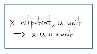 The sum of a nilpotent and a unit is a unit [upl. by Margot641]