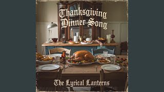 Thanksgiving Dinner Song [upl. by Sheley964]