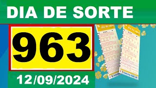 Resultado do DIA DE SORTE Concurso 0963 Sorteio dia 12092024 [upl. by Fairley]