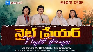 నైట్ ప్రేయర్ Life Changing Night Prayer Sep 23rd 2024 Live​  PJStephen Paul [upl. by Gerrard549]