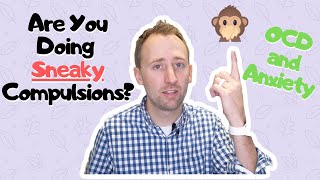 Sneaky Compulsions for OCD and Anxiety [upl. by Anahpets611]