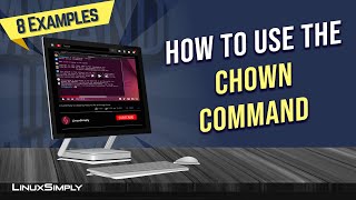 How to Use “chown” Command in Linux 8 Practical Examples  LinuxSimply [upl. by Eonak334]