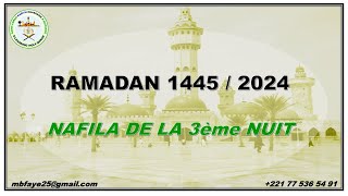 NAFILA DE LA 3ème NUIT RAMADAN 1445  2024 [upl. by Zawde754]