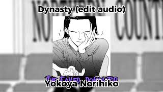 Dynasty edit audio Yokoya [upl. by Ari]