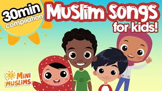 Islamic Songs for Kids 🌟 30 min Compilation ☀️ MiniMuslims [upl. by Aivatal]