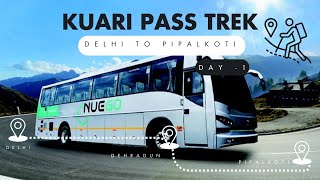 Kuari Pass trek DAY  1 Delhi to Pipalkoti  winter trek  Lakshya Chanda travelvlog trekking [upl. by Adnilemreh432]