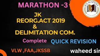 MARATHON3 JK REORGANIZATION ACT 2019 amp DELIMITATION COMMISSION BY WAHEED SIR ws academy [upl. by Angadreme]