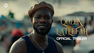 Queen Lateefah 2024  Official Trailer [upl. by Nnyltak]