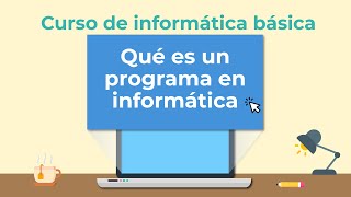 Qué es un programa en informática  Curso de Informática básica [upl. by Serg]