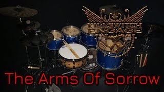 Killswitch Engage  The Arms of Sorrow Drum Cover [upl. by Nylknarf]