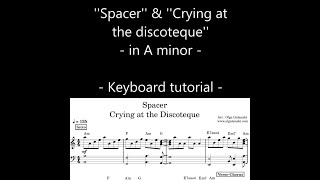 Spacer amp Crying at the discoteque  Keyboard Tutorial  Sheet Music [upl. by Rodnas353]