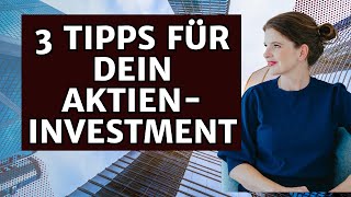 3 Tipps für Dein AktienInvestment [upl. by Nelrah314]