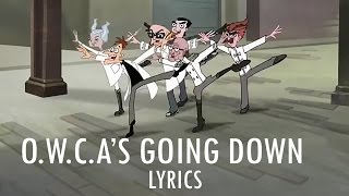 Phineas and Ferb Save Summer  OWCA s Going Down Lyrics EXCLUSIVE [upl. by Ikkela]