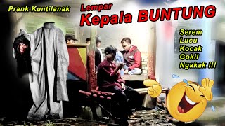 190 ▶️ Kepala Buntung 👻 Prank Lucu Serem Kocak Ngakak  Prank​ kuntilanak viral​ [upl. by Nomla]