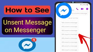 How To See Unsent Messages On Messenger 2023  See Unsent Messages [upl. by Thaxter492]