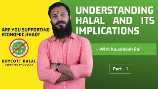 Understanding Halal and its Implications  Part 1 [upl. by Ahsoym]