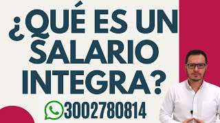 🔴¿Qué es el SALARIO INTEGRAL  SALARIO INTEGRAL CARACTERÍSTICAS PRINCIPALES2020🔴 [upl. by Tatman848]