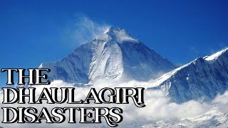 The Dhaulagiri Disasters [upl. by Clarey277]