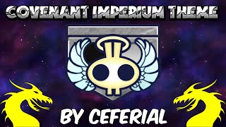 Covenant Imperium Theme Song  by Ceferial [upl. by Jaquith547]