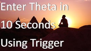 Enter Theta State Within Seconds Using a Trigger  Theta Waves  Theta Meditation [upl. by Franzoni]