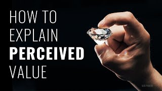 How to explain perceived value [upl. by Nogam]