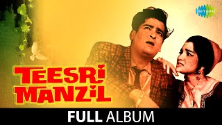 Teesri Manzil  Full Album  Shammi Kapoor  Asha Parekh  Prem Nath  Mohd Rafi Asha Bhosle [upl. by Meghann]