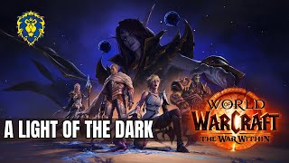 WoW The War Within  Alliance Quests  A Light of the Dark [upl. by Lusa]