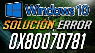 Codigo de Error 0x80070781 en Windows 10  4 Soluciones [upl. by Deland]