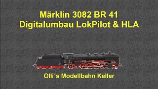 Märklin 3082 BR 41 Digitalumbau auf LokPilot und HLA [upl. by Oliana885]