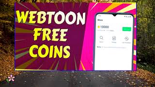 Free Webtoon Coins In 2023  How To Get 9999 Webtoon Coins On Mobile Working [upl. by Nnyleuqcaj]