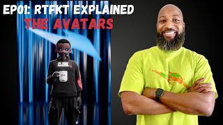 RTFKT Explained  The CloneX Avatars [upl. by Wardle]