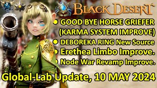 GOOD BYE HORSE GRIEFER DEBOREKA RING Source Erethea Limbo Buff BDO Global Lab Update 10 MAY 2024 [upl. by Tawney56]