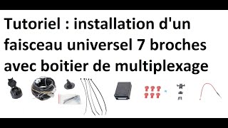 Installation faisceau universel 7 broches avec boitier de multiplexage  Tutoriel France Attelage [upl. by Ahsimrac]